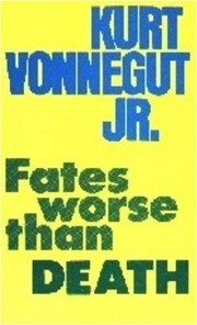 Cover of: Fates Worse than Death | Kurt Vonnegut