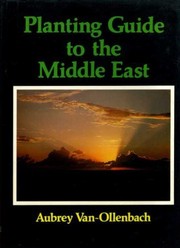 Cover of: Planting guide to the Middle East | A. W. Van-Ollenbach