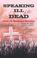 Cover of: Speaking ill of the dead