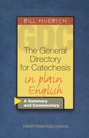 Cover of: The general directory for catechesis in plain English by Bill Huebsch