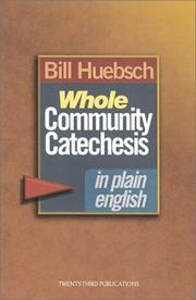 Cover of: Whole Community Catechesis in Plain English by Bill Huebsch