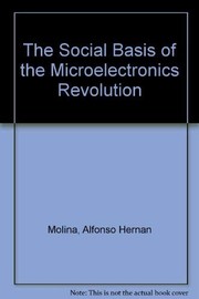 Cover of: The social basis of the microelectronics revolution | Alfonso HernaМЃn Molina