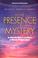Cover of: In The Presence Of Mystery