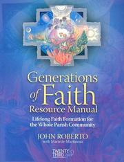 Cover of: Generations of Faith Resource Manual by John Roberto, Mariette Martineau
