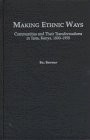 Cover of: Making Ethnic Ways: Communities and Their Transformations in Taita, Kenya, 1800-1950 (Social History of Africa)