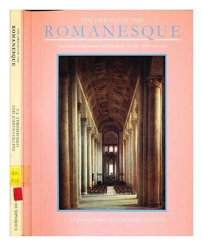 The origins of the Romanesque by V. I Atroshenko