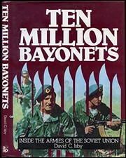Cover of: Ten million bayonets: inside the armies of the Soviet Union