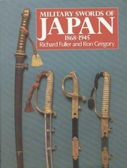 Cover of: Military swords of Japan, 1868-1945 | Richard Fuller