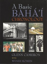 Cover of: A basic Bahāʼī chronology by Glenn Cameron