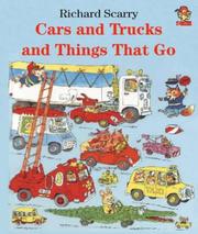 Cover of: Cars, Trucks and Things That Go by Richard Scarry