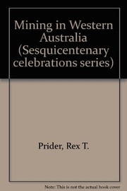 Cover of: Mining in Western Australia.  edited by Rex Tregilgas Prider | 