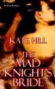 Cover of: The Mad Knight's Bride by Kate Hill