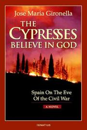 Cover of: The Cypresses Believe in God: Spain on the Eve of Civil War