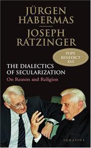 Cover of: The Dialectics of Secularization: On Reason and Religion