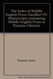 Cover of: A handlist of manuscripts containing Middle English prose in Parisian libraries