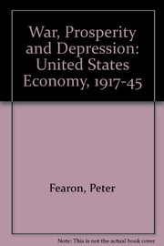 Cover of: War, prosperity, and depression: the U.S. economy 1917-1945