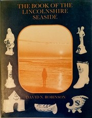 Cover of: The book of the Lincolnshire seaside | David N. Robinson
