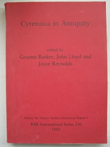 Cyrenaica in antiquity by edited by Graeme Barker, John Lloyd, and Joyce Reynolds.