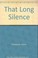Cover of: That long silence