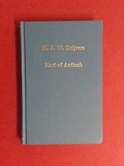 Cover of: East of Antioch by H. J. W. Drijvers