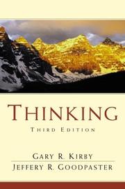 Cover of: Thinking (3rd Edition) by Gary R. Kirby, Jeffery R. Goodpaster, Jeffrey R. Goodpaster, Gary R. Kirby, Jeffery R. Goodpaster