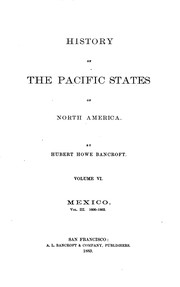 Cover of: History of the Pacific States of North America by Hubert Howe Bancroft, William Nemos, Henry Lebbeus Oak, Frances Fuller Victor, Alfred Bates