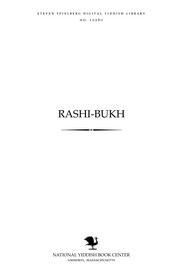 Cover of: Rashi-bukh by iberzetsungen fun Hebreyish, hariges̀ un araynfirn : Yosef Mendelson.