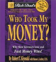 Cover of: Rich Dad's Who Took My Money? by Robert T. Kiyosaki, Sharon L. Lechter