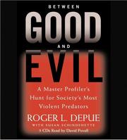Cover of: Between Good and Evil | Roger L. Depue
