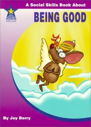 Cover of: Being Good: A Social Skills Book About (Living Skills, 58)