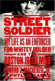 Cover of: Street Soldier by Edward J. Mackenzie, Phyllis Karas, Ross A. Muscato, Edward MacKenzie