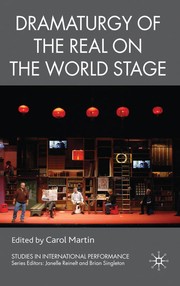 Cover of: The dramaturgy of the real on the world stage | 