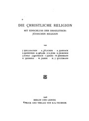 Cover of: Die christliche Religion: mit Einschluss der israelitisch-jüdischen Religion