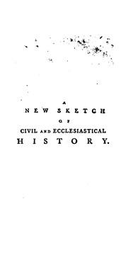 A New Sketch of Civil and Ecclesiastical History: From the Creation to the Present Day. With a ... by No name
