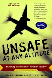 Cover of: Unsafe at  Any Altitude: Exposing the Illusion of Aviation Security