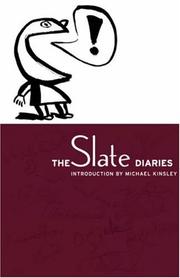 Cover of: The Slate diaries by edited by Jodi Kantor, Cyrus Krohn, and Judith Shulevitz.