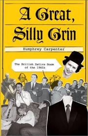 Cover of: A great, silly grin: the British satire boom of the 1960s
