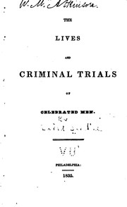 Cover of: The lives and criminal trials of celebrated men.
