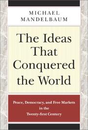 Cover of: The Ideas that Conquered the World by Michael Mandelbaum