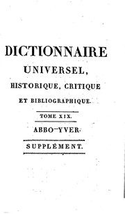 Cover of: Dictionnaire universel, historique, critique, et bibliographique by Louis Mayeul Chaudon , L Chaudon