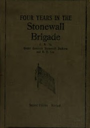 Four years in the Stonewall brigade by John Overton Casler , Jedediah Hotchkiss