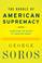 Cover of: The Bubble of American Supremacy