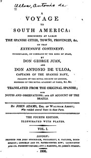 Cover of: A Voyage to South America: Describing at Large the Spanish Cities, Towns, Provinces, &c. on that ... by Antonio de Ulloa , John Adams