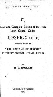 Cover of: The text of Codex Usserianus 2., r2: ("Garland of Howth") with critical notes to supplement and correct the collation of the late T.K. Abbott.