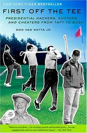 Cover of: First Off the Tee: Presidential Hackers, Duffers, and Cheaters From Taft To Bush