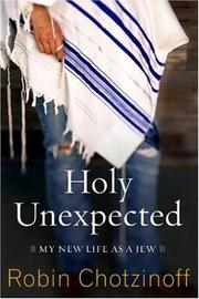 Cover of: Holy Unexpected: My New Life As a Jew