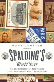 Cover of: Spalding's World Tour: The Epic Adventure that Took Baseball Around the Globe - And Made It America's Game