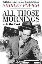 Cover of: All Those Mornings...at the Post: The Twentieth Century in Sports from Famed Washington Post Columnist