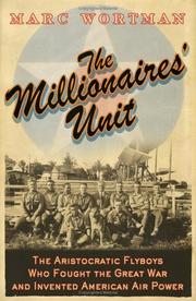 Cover of: The Millionaire's Unit: The Aristocratic Flyboys who Fought the Great War and Invented American Airpower