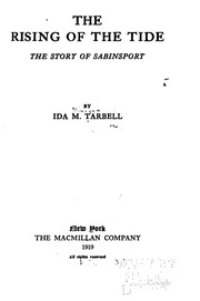 Cover of: The Rising of the Tide: The Story of Sabinsport by Ida Minerva Tarbell, Macmillan Company